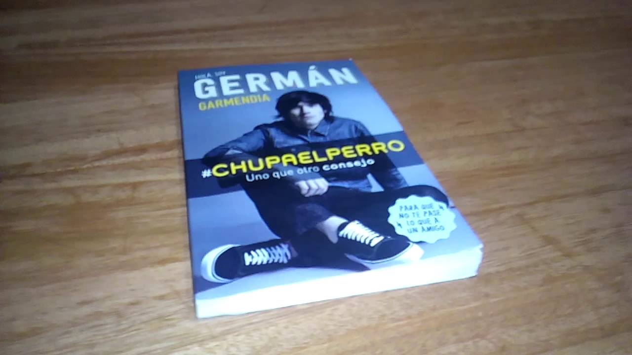 El libro de German Garmendia\Chupa el perro\ - YouTube
