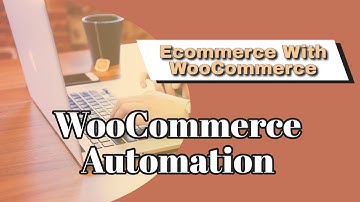 WooCommerce Automation