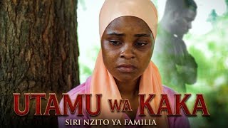 UTAMU WA KAKA FULL MOVIE  💝💝 love story  