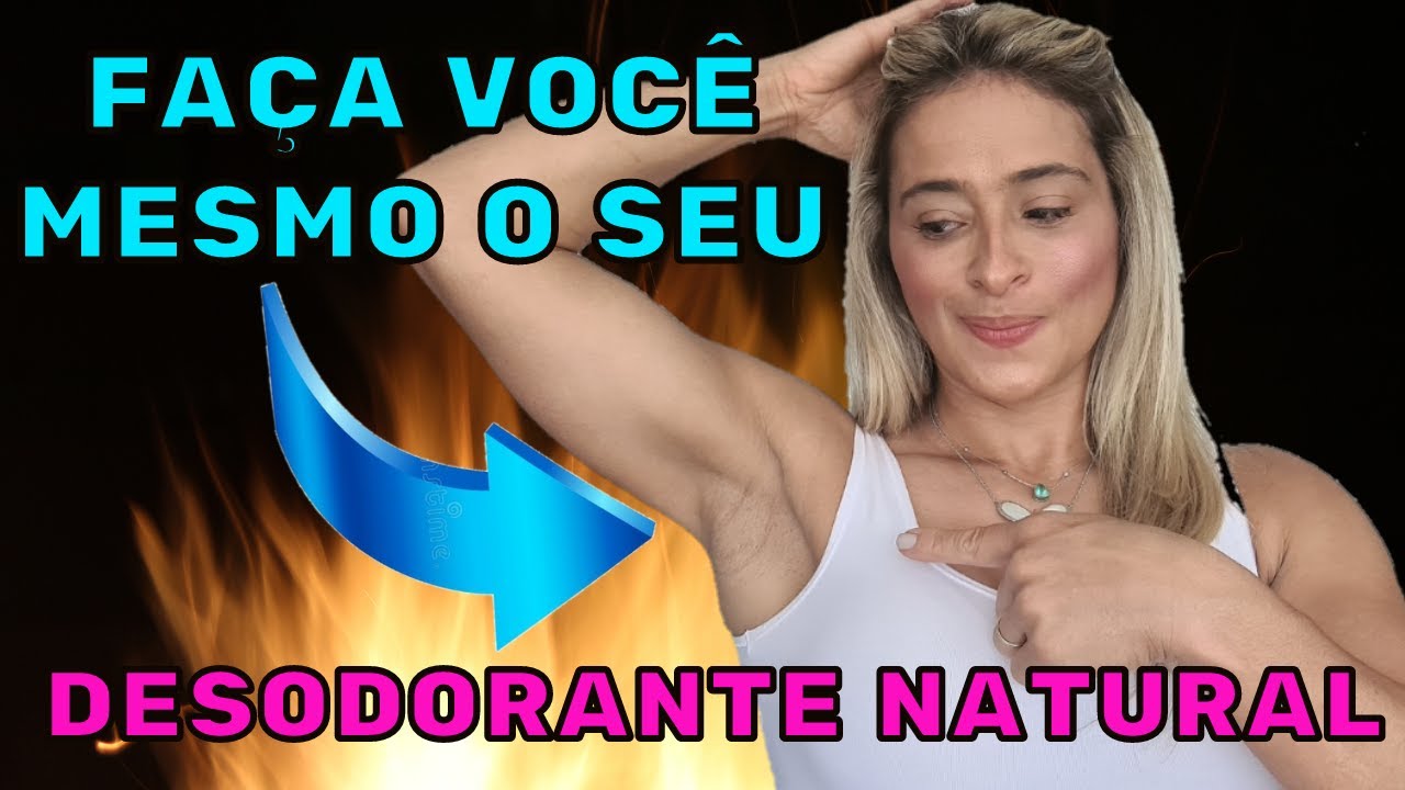 DESODORANTE NATURAL! ELIMINE O ODOR DAS AXILAS DE FORMA SAUDÁVEL! - YouTube