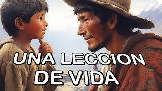 UNA LECCION DE VIDA (CUENTO ANDINO)