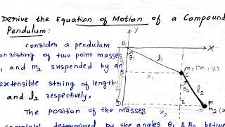 Derive the equation of motion of the compound Pendulum.