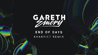 Gareth Emery - End Of Days (Khanvict Remix)