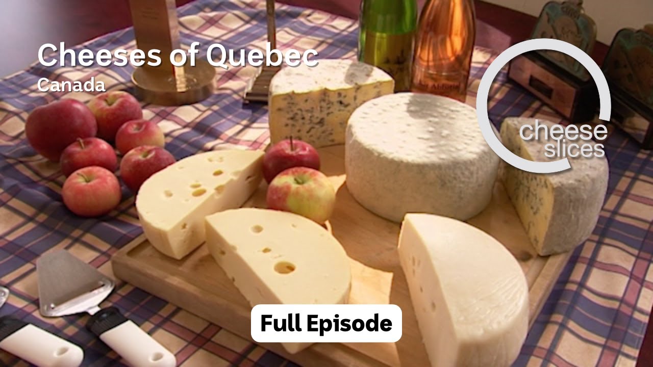 Cheeses of Quebec - Cheese Slices with Will Studd
