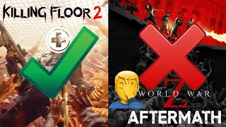 Killing Floor 2s Field Medic is WAY BETTER than WWZs Sociopathic Paedophilic Medic.