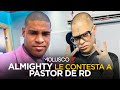 Almighty le contesta al pastor de RD que acabó con el y habla del remix de Los Dioses