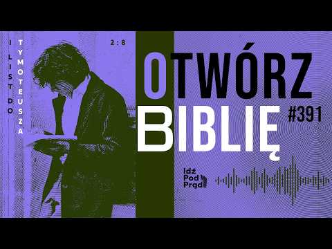 OTWÓRZ BIBLIĘ #391 | I List do Tymoteusza 2:8 episode artwork