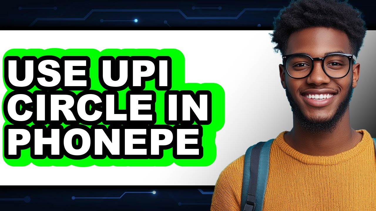 How To Use UPI Circle In PhonePe - Step By Step