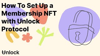 How To Set Up a Membership NFT with Unlock Protocol