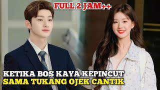 KETIKA BOS KAYA JATUH CINTA SAMA OJOL CANTIK - FULL ROMANTIS ABIZZZ