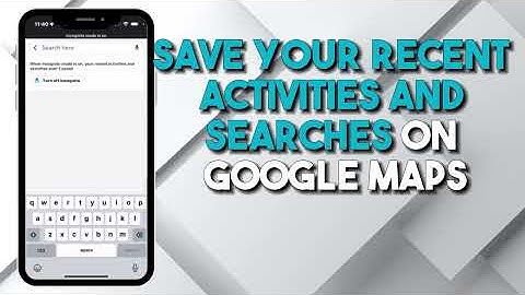 How To Use Google Maps In Incognito Mode