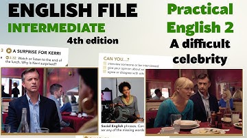 8. English File Intermediate. Unit 3. Practical English episode 2. A difficult celebrity