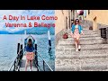 A day in lake como  visited varenna  bellagio town  things to do in one day in lake  como part 9