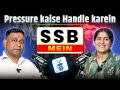 SSB Mein Pressure Kaise Handle Kare? Full Step-by-Step Guide | LWS SSB