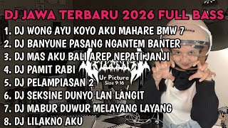 DJ JAWA FULL ALBUM | DJ WONG AYU KOYO AKU MAHARE BMW 7 TERBARU 2026 FULLBASS🎶