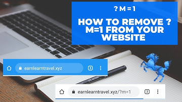 Two Ways Two Remove ?m=1 and ?m=0 From Your Blogger Website 2021