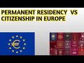 permanent resident Vs citizenship in Europe/ europeon passport