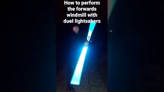 Tutorial: how to perform the forwards windmill with duel lightsaber #lightsaber  #tutorial