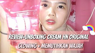 UNBOXING   REVIEW CREAM HN ORIGINAL !!! BENER BAGUS GA SII ?