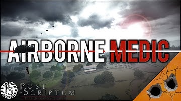 Post Scriptum Airborne Medic - Incredible Cinematic Combat