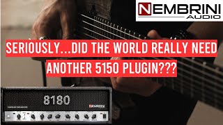 Nembrini 8180 Best Digital Peavey 5150 On The Market, Or Just Another 5150 Plugin?