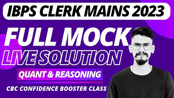Mains Full Mock | Quant & Reasoning| IBPS CLERK Mains 2023 | #confidenceboosterclass | Veteran