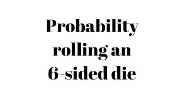 Probability with a six-sided die