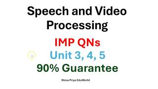 Speech &amp; Video Processing Units 3,4,5 | JNTUH 4-2 | Important Questions | 100% Syllabus | 90% Pakka