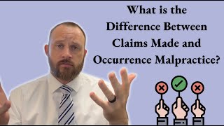What is the Difference Between Claims Made and Occurrence Malpractice?