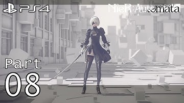 NieR: Automata [PS4] - Gameplay Walkthrough Part 8 [1080P 60FPS] - No Commentary
