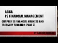 ACCA F9-Financial Management-FM-Chap 12 Financial Markets(Part 2)-Detailed explanation, notes
