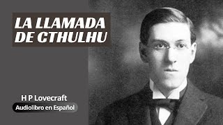 🎧 La Llamada de Cthulhu de H. P. Lovecraft | Audiolibro Completo en Español 🎙️ Voz Humana Real