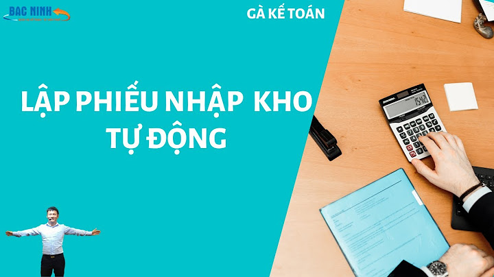 Phiếu nhập kho phiếu xuất kho tiếng anh là gì năm 2024