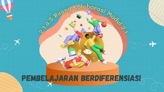 2.1.a.5  Ruang Kolaborasi Modul 2.1 | Pembelajaran Berdiferensiasi