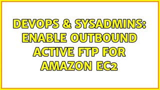 DevOps & SysAdmins: Enable outbound active ftp for Amazon EC2