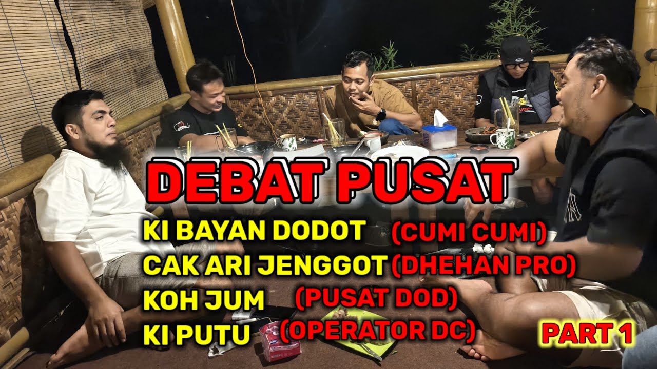 OBROLAN PUSAT‼️KI BAYAN DODOT, CAK ARI JENGGOT DAN KAWAN-KAWAN TENTANG DEBAT TANPA BATAS