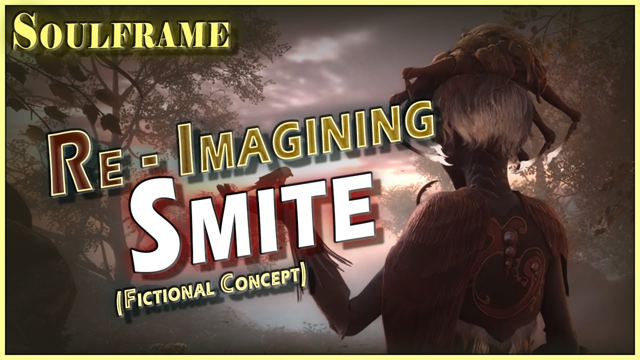 Soulframe – What If Smite Worked Like This? (Fictional Design)