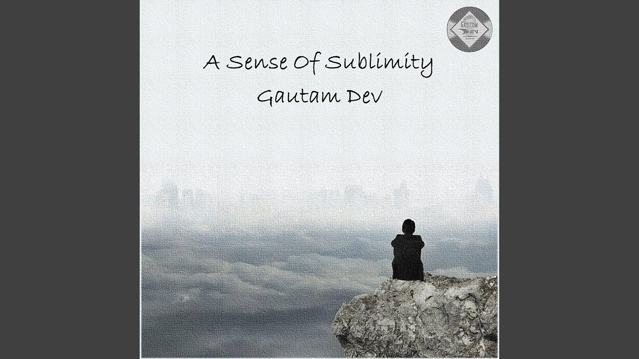 A Sense Of Sublimity YouTube