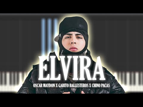 Elvira - Oscar Maydon x Gabito Ballesteros x Chino Pacas