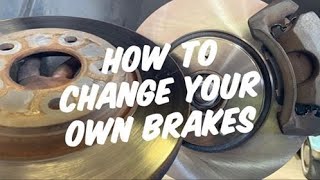 How To Change Your Own Brakes On Your Car