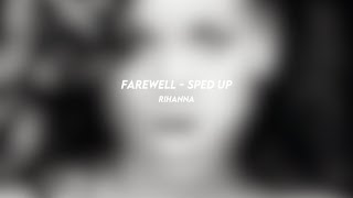 Farewell Rihanna sped Up