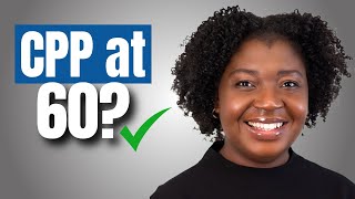 Taking CPP at 60 Makes Sense — Here’s the Math Behind It.