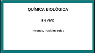 Intrones. Posibles Roles