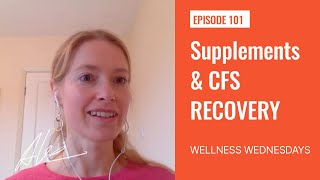 Why do we need supplements for CFS recovery | Everyday Alex 101 | Wellness Wednesday