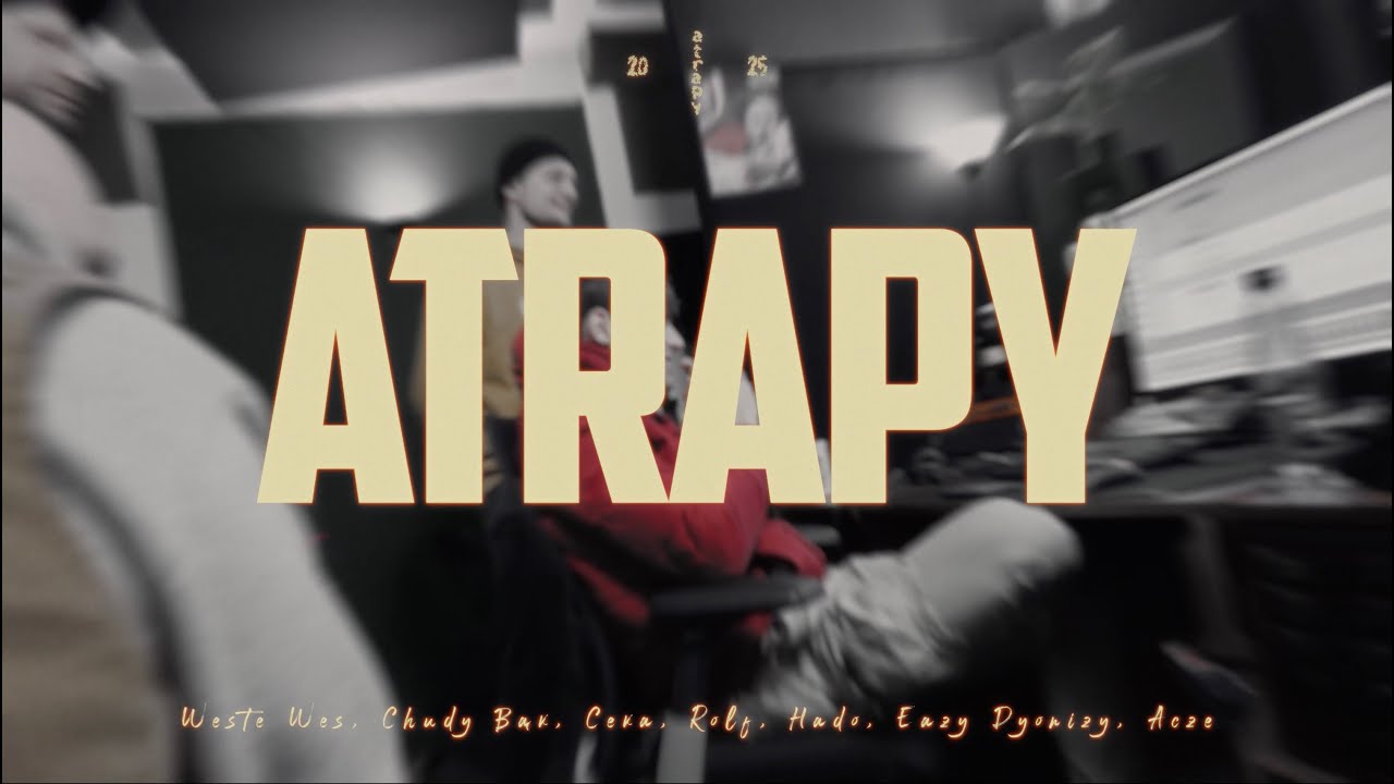 ATRAPY - Weste Wes, Chudy Bąk, Ceka, Rolf, Hado, Eazy Dyonizy, Acze (bit: ZBR, skrecz: Dj DMN)