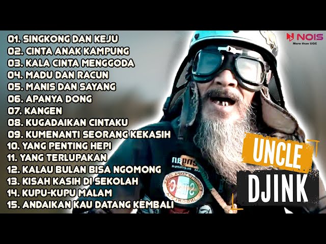 UNCLE DJINK - SINGKONG DAN KEJU, CINTA ANAK KAMPUNG, KALA CINTA MENGGODA || ALBUM ASIK UNCLE DJINK class=