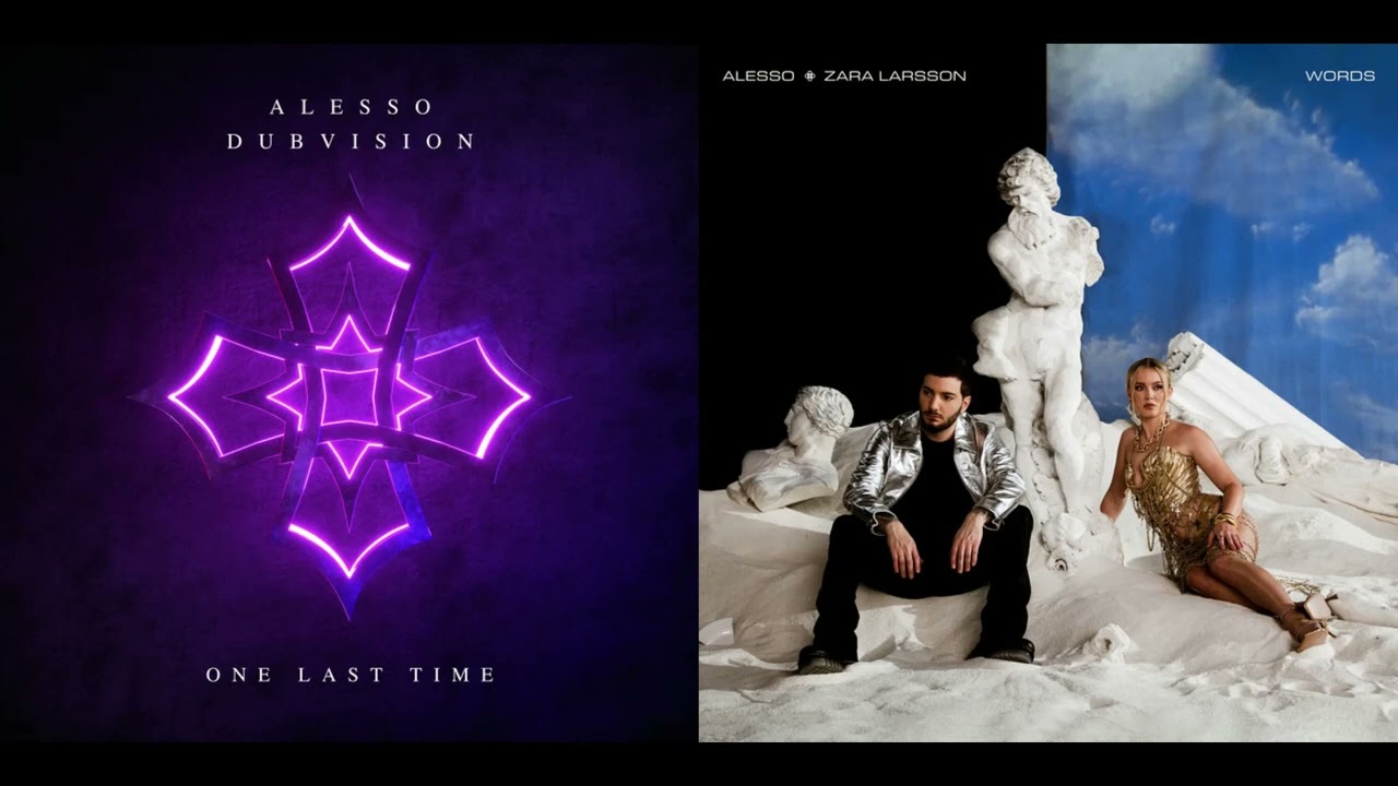 Alesso, DubVision, Zara Larsson - One Last Time x Words (Mashup)