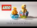 Easter Chicks 40527 Stop Motion Build Easter Chicks 40527 Stop Motion Build