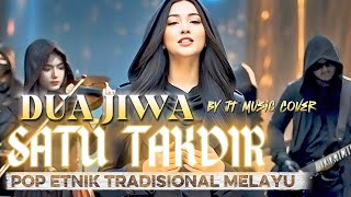 DUA JIWA SATU TAKDIR (POP ETNIK TRADISIONAL MELAYU 2026) [ ROCK VERSION ] By JT Music Cover
