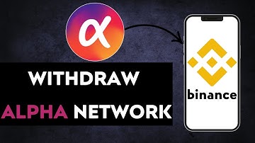 How to Easly Withdraw Alpha Network Coin to Binance